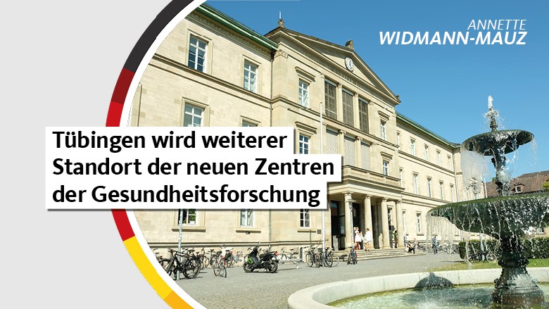 Widmann-Mauz MdB: Tübingen wird weiterer Standort der neuen Deutschen Zentren der Gesundheitsforschung