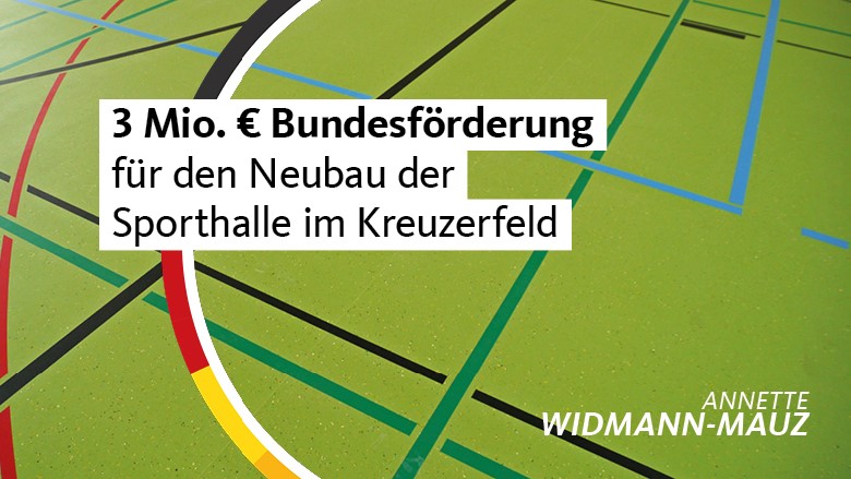 Widmann-Mauz MdB: 3 Mio. Euro für den Neubau der Sporthalle im Kreuzerfeld – Rottenburg erhält Fördermittel aus Bundesprogramm