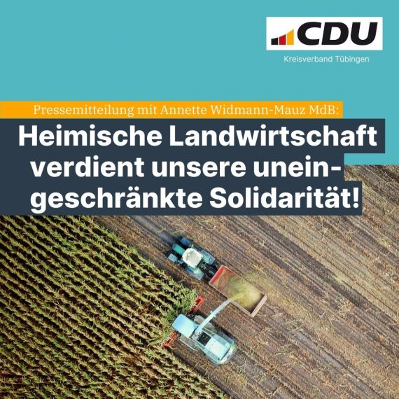 CDU-Kreisverband Tübingen und Annette Widmann-Mauz MdB: Heimische Landwirtschaft verdient unsere uneingeschränkte Solidarität – Mehrbelastungen beim Agrardiesel müssen vollständig zurückgenommen werden.